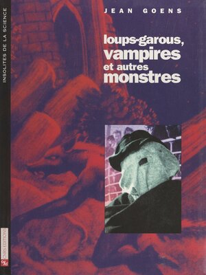 cover image of Loups-garous, vampires et autres monstres